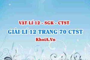 Giải Vật lí 12 trang 70 Chân trời Sáng tạo